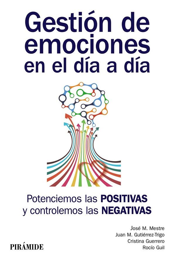 Gestión de emociones en el día a día | 9788436837445 | Mestre Navas, José Miguel / Gutiérrez, Juan M. / Guerrero, Cristina / Guil Bozal, Rocío