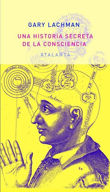 Una historia secreta de la consciencia | 9788494094149 | Gary Lachman