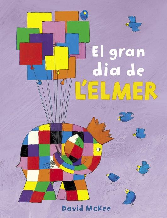 El gran dia de l Elmer | 9788448851903 | David McKee