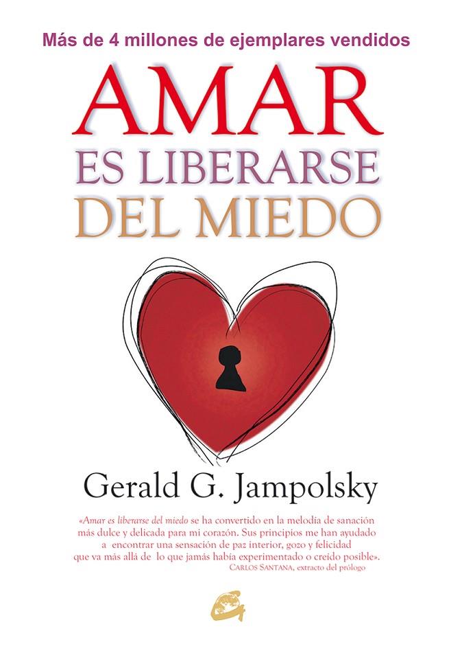 Amar es liberarse del miedo | 9788484456124 | Gerald G. Jampolsky