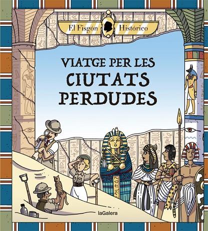 Viatges per les ciutats perdudes | 9788424666880 | Histórico, El Fisgón