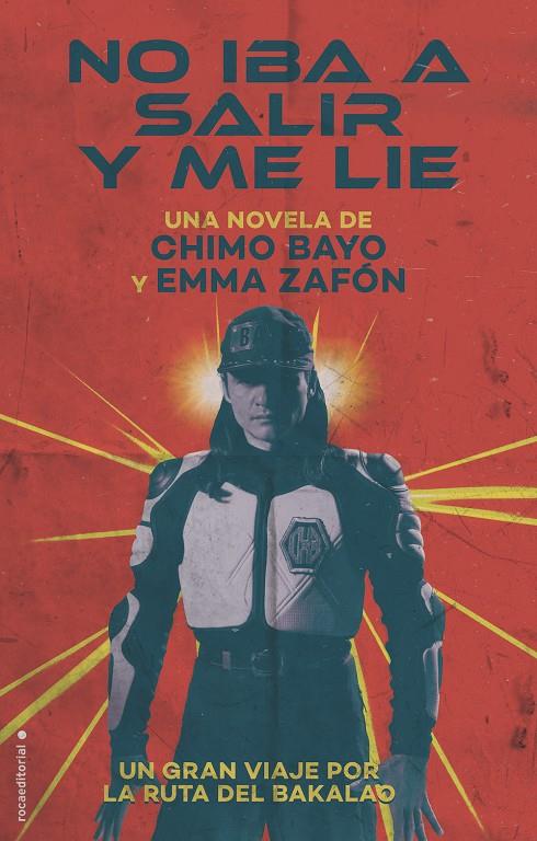 No iba a salir y me lie | 9788416700134 | Bayo, Chimo / Zafón, Emma