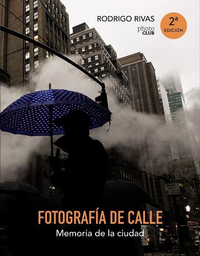 Fotografía de calle | 9788441538894 | Rodrigo Rivas