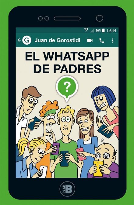 El whatsapp de padres | 9788417001438 | Juan de Gorostidi