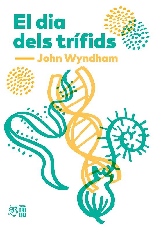 El dia dels trífids | 9788494911033 | John Wyndham