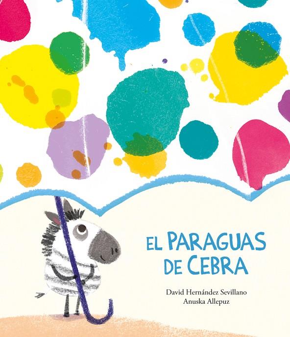 El paraguas de Cebra | 9788418133350 | Hernández Sevillano, David