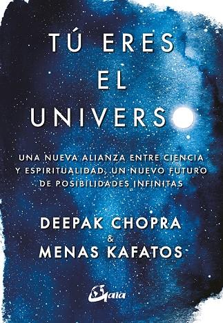 Tú eres el universo | 9788484457145 | Chopra, Deepak / Kafatos, Menas