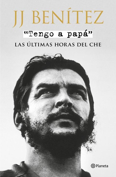 Las últimas horas del Che | 9788408175353 | J.J. Benítez