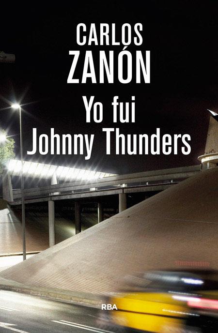 Yo fui Johnny Thunders | 9788490565216 | Carlos Zanón