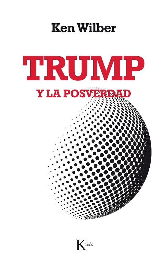 Trump y la posverdad | 9788499886503 | Ken Wilber