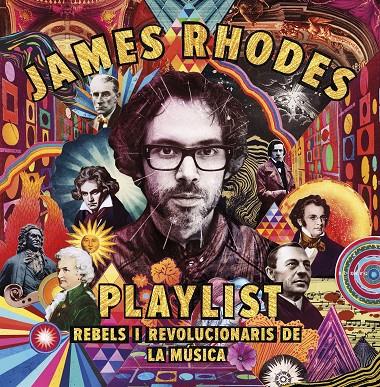 Playlist. Rebels i revolucionaris de la música | 9788417515423 | James Rhodes