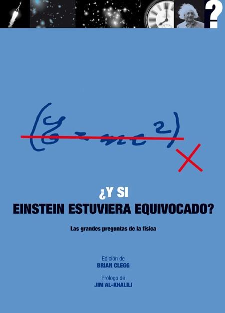 Y si Einstein estuviera equivocado? | 9788446039129 | Clegg, Brian