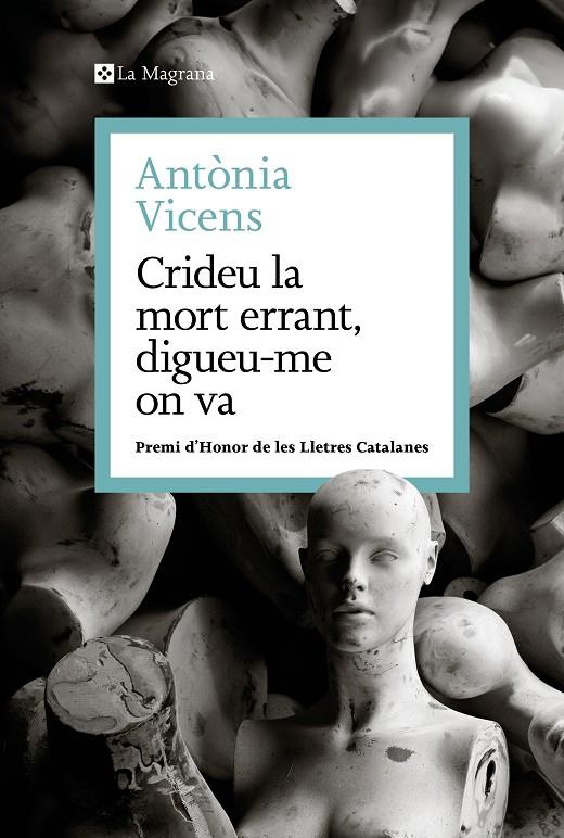 Crideu la mort errant, digueu-me on va | 9788410009462 | Vicens Picornell, Antònia