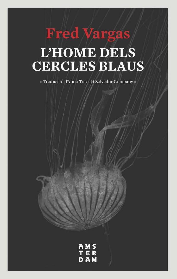 L home dels cercles blaus | 9788416743728 | Fred Vargas