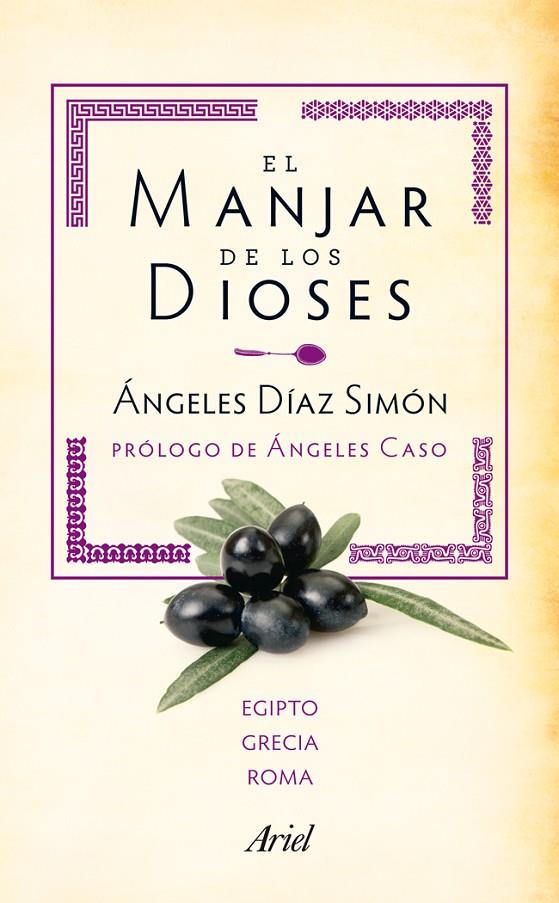 Recetas con historia. El manjar de los dioses | 9788434405905 | Díaz Simón, Ángeles