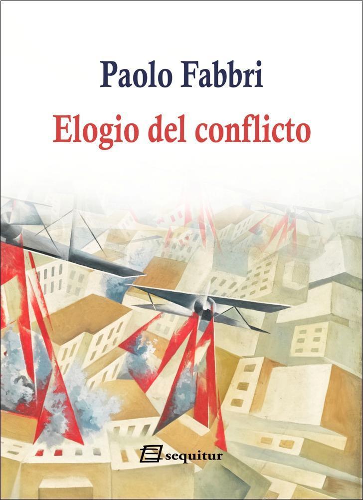 Elogio del conflicto | 9788415707486 | Paolo Fabbri