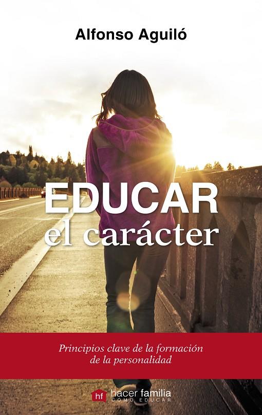 Educar el carácter | 9788490610220 | Alfonso Aguiló