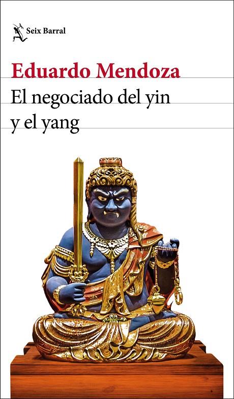 El negociado del yin y el yang | 9788432235870 | Eduardo Mendoza