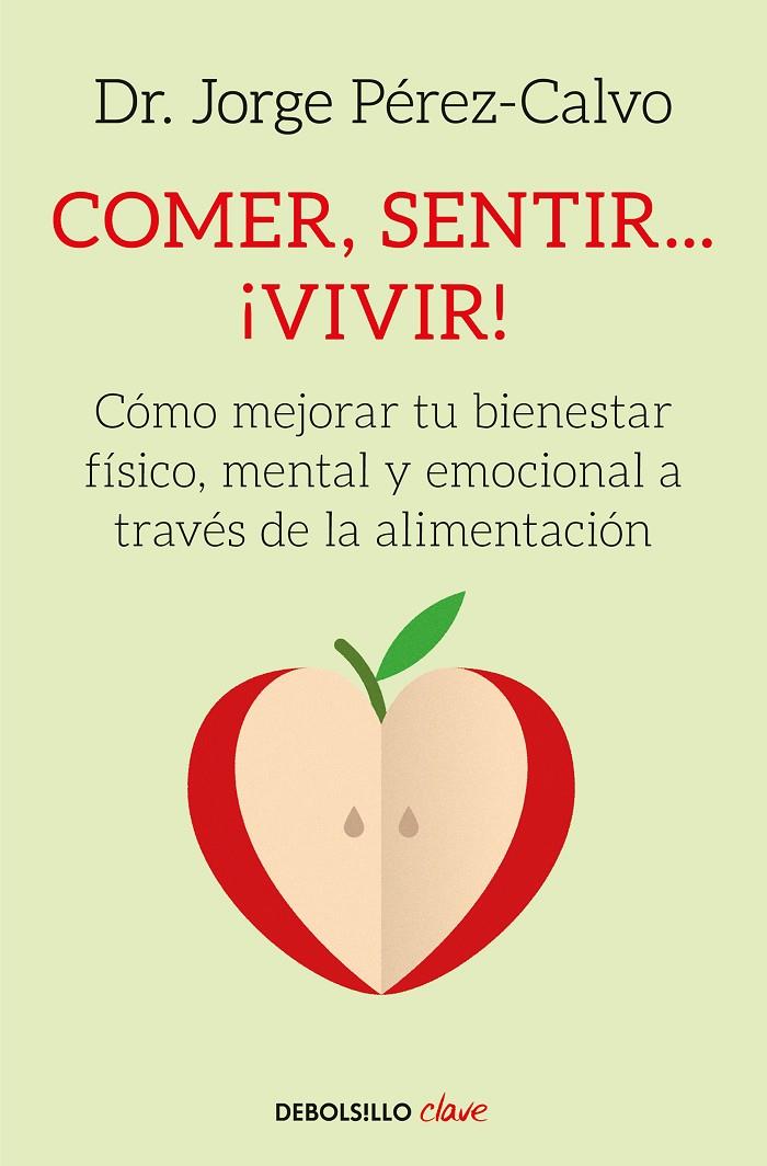 Comer, sentir... vivir! | 9788466342360 | Pérez-Calvo, Dr. Jorge