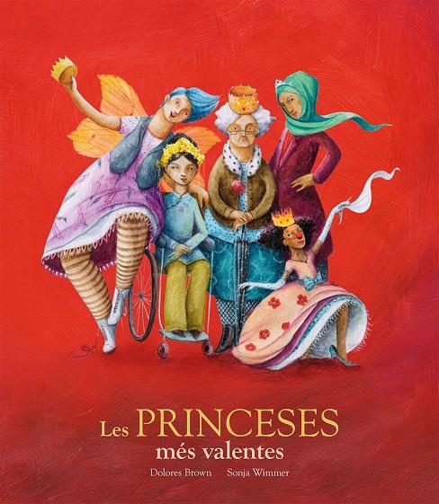 Les princeses més valentes | 9788417123406 | Dolores Brown, Sonja Wimmer