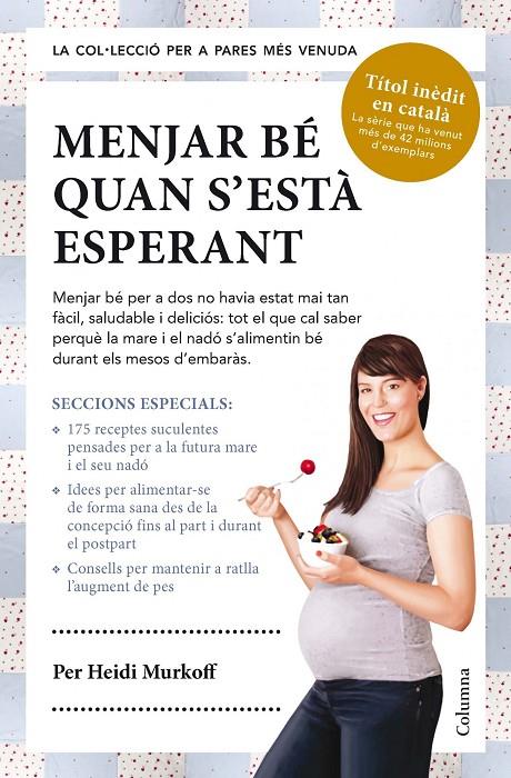 Menjar bé quan s està esperant | 9788466418119 | Murkoff, Heidi