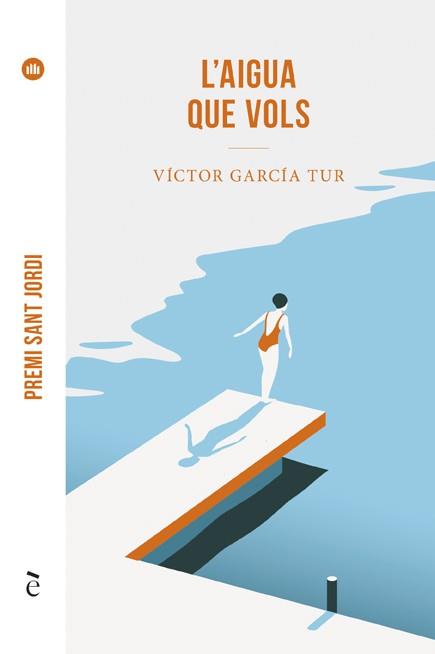 L aigua que vols | 9788441232280 | Víctor García Tur