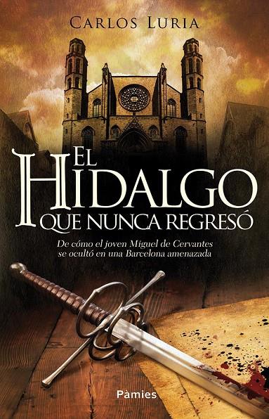 El hidalgo que nunca regresó | 9788416331512 | Carlos Luria