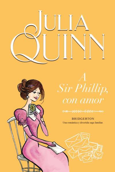 A Sir Phillip, con amor  | 9788416327867 | Quinn, Julia