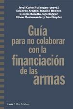 Guía para no colaborar con la financiación de las armas | 9788498889222 | Calvo Rufangues, Jordi