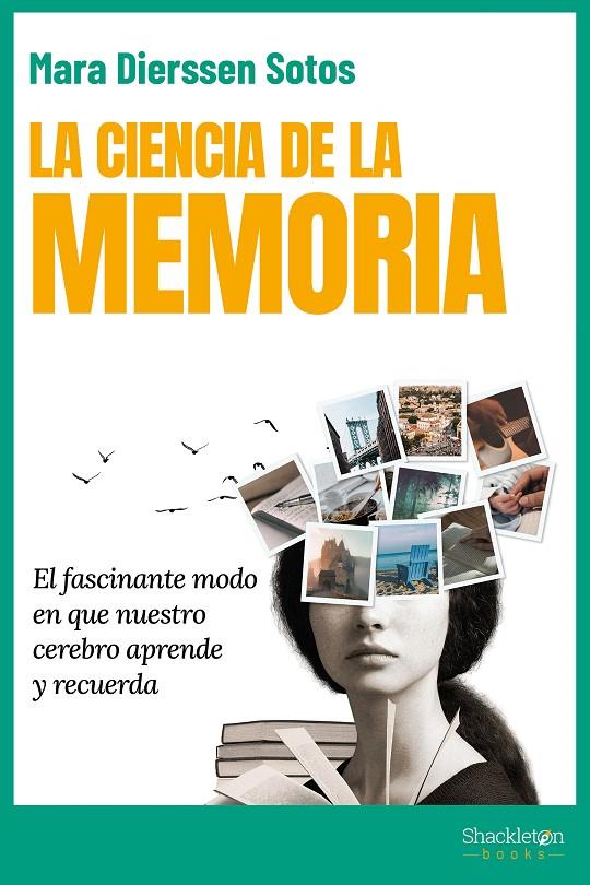 La ciencia de la memoria | 9788413612270 | Dierssen, Mara