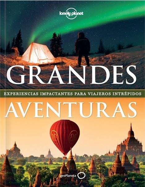 Grandes aventuras | 9788408119616 | Bain, Andrew / Benchwick, Greg / Bindloss, Joe / Blasi, Abigail / Christiani, Kerry / Dufresne, Jim 