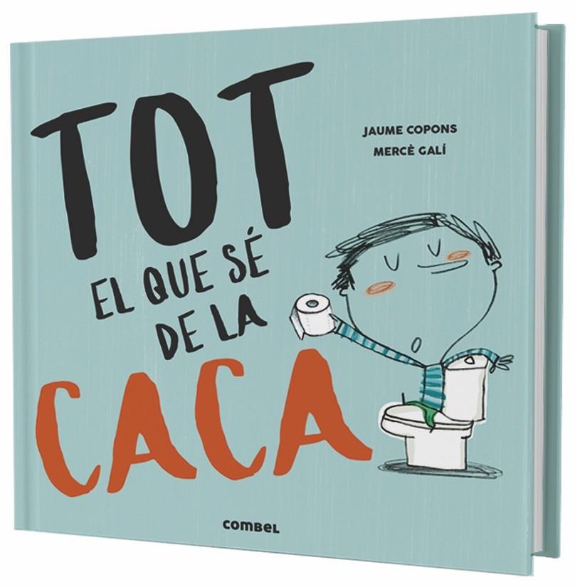 Tot el que sé de la caca | 9788491013105 | Jaume Copons, Mercè Galí