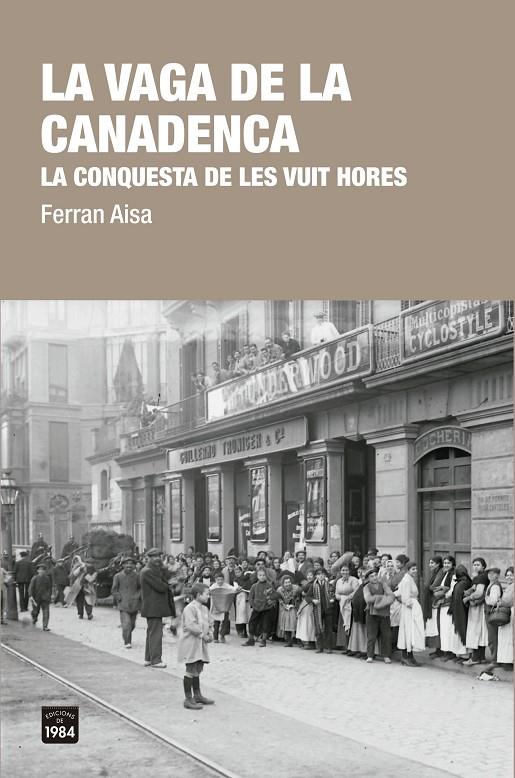 La vaga de la Canadenca | 9788416987412 | Ferran Aisa