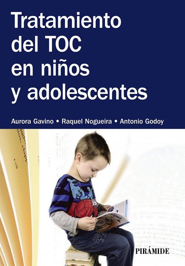 Tratamiento del TOC en niños y adolescentes | 9788436832747 | Gavino Lázaro, Aurora / Nogueira, Raquel / Godoy, Antonio