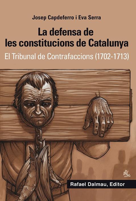 La defensa de les constitucions de Catalunya | 9788423208265 | Capdeferro i Pla, Josep / Serra i Puig, Eva