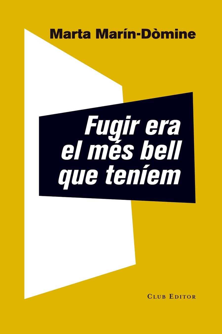 Fugir era el més bell que teníem | 9788473292337 | Marta Marín Dòmine