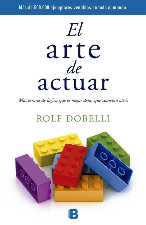 El arte de actuar | 9788466659772 | Rolf Dobelli