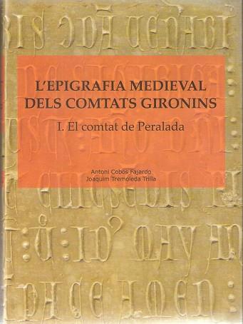 L'epigrafia medieval dels comtats gironins. | 9788496905337 | Cobos Fajardo, Antoni / Tremoleda Trilla, Joaquim