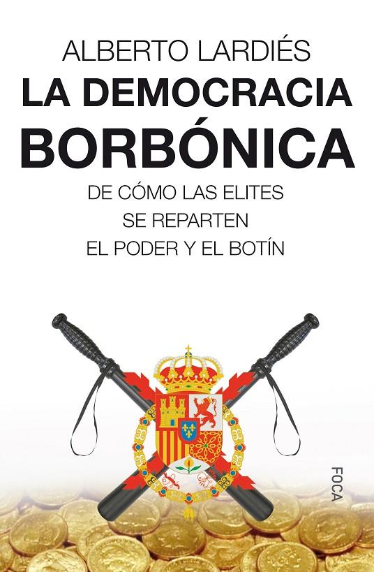 La democracia borbónica | 9788416842360 | Lardiés Galarreta, Alberto