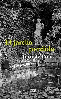 El jardín perdido | 9788494796524 | Jorn de Précy