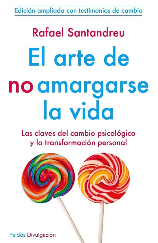 El arte de no amargarse la vida | 9788449329999 | Rafael Santandreu