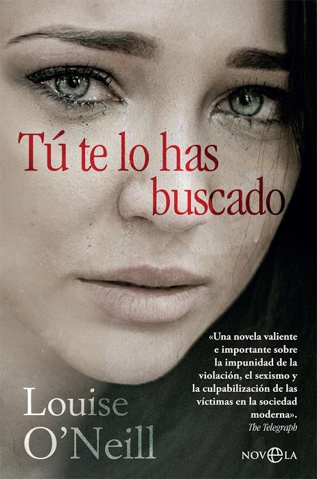 Tú te lo has buscado | 9788491647416 | Louise O'Neill