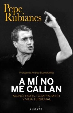 A mí no me callan | 9788417077938 | Pepe Rubianes