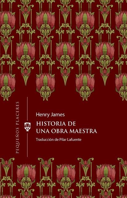 Historia de una obra maestra | 9788412579383 | JAMES, HENRY