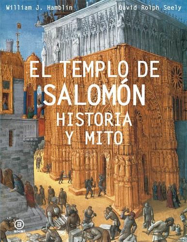 El templo del Salomón. Historia y mito | 9788446029182 | Hamblin, William J. / Seely, David Rolph