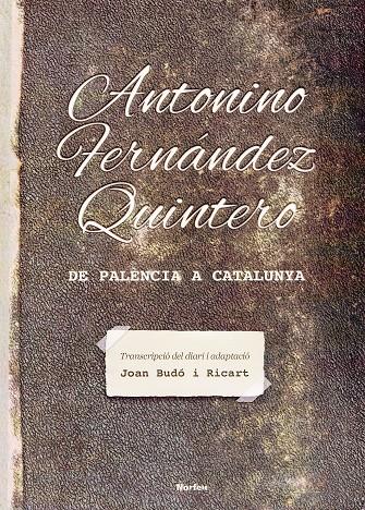 Antonino Fernández Quintero. De Palència a Catalunya | 9788418096532 | Fernández Quintero, Antonino