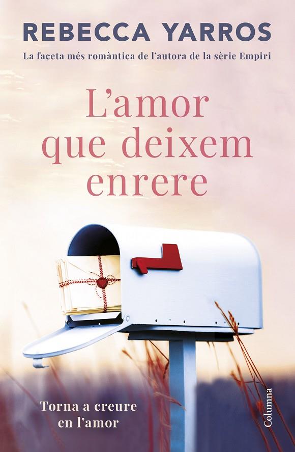 L'amor que deixem enrere | 9788466432757 | Yarros, Rebecca