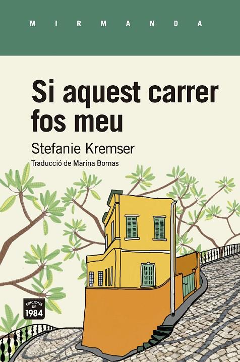 Si aquest carrer fos meu | 9788416987634 | Stefanie Kremser