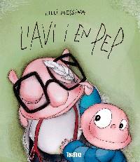 L'avi i en Pep | 9788416003372 | Messina, Lilli