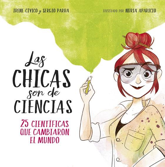 Las chicas son de ciencias | 9788490438824 | Cívico, Irene / Parra, Sergio